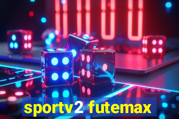 sportv2 futemax